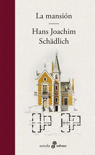 Mansion , La - Hans Joachim Schädlich