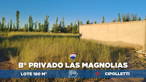 Venta Lote En B Privado Las Magnolias Cipolletti