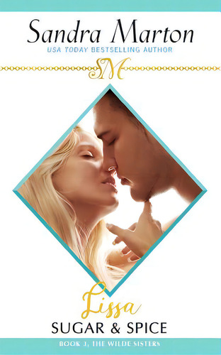Lissa: Sugar & Spice, De Marton, Sandra. The Wilde Sisters, Vol. 1. Editorial Createspace, Tapa Blanda En Inglés