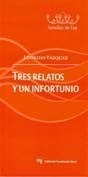 Tres Relatos Y Un Infortunio (semillas D - Vazquez L (libro)