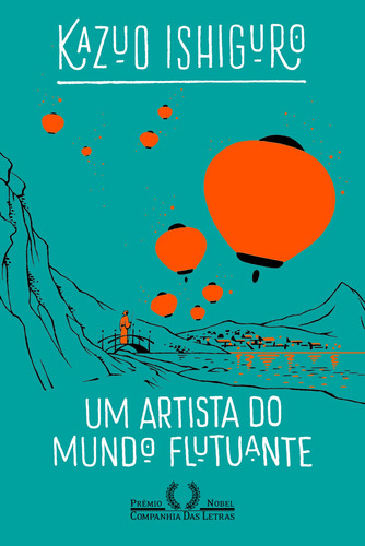 Um artista do mundo flutuante, de Ishiguro, Kazuo. Editora Schwarcz SA, capa mole em português, 2018