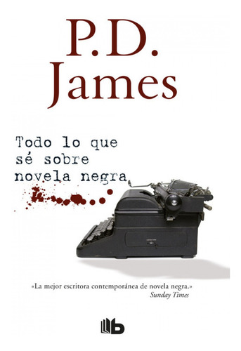 Libro - Todo Lo Que Sé Sobre Novela Negra 