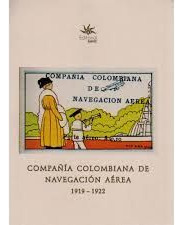 Libro Compañia Colombiana De Navegacion Aerea 1919 - 1922