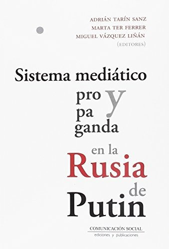 Sistema Mediático Y Propaganda En La Rusia De Putin: 11 (his