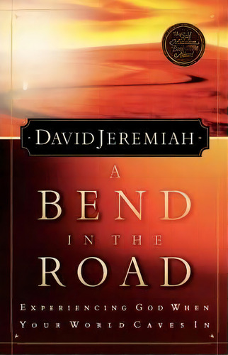 A Bend In The Road, De David Jeremiah. Editorial Thomas Nelson Publishers, Tapa Blanda En Inglés