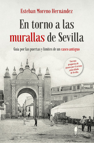 En Torno A Las Murallas De Sevilla - Moreno Hernández, Este