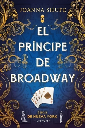 Libro El Príncipe De Broadway (señoritas De Nueva York /694