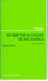 Libro Lo Que Fue La Ciudad De Mis Sueã¿os - Ruiz Montes,l...