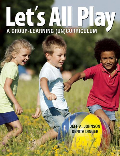 Libro:  Letøs All Play: A Group-learning (un)curriculum