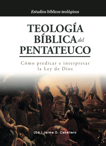 Teologia Biblica Del Pentateuco