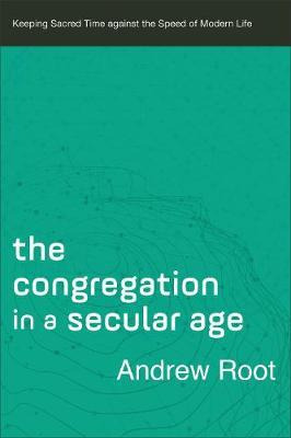 Libro The Congregation In A Secular Age : Keeping Sacred ...