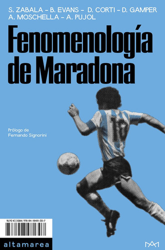 Fenomenologia De Maradona, De Zabala, Santiago. Editorial Altamarea Ediciones, Tapa Blanda En Español