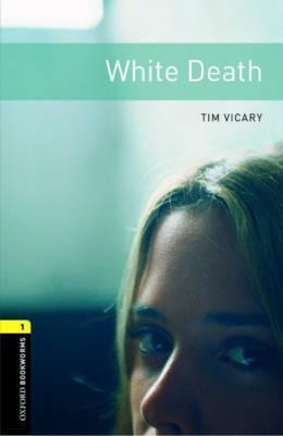 Oxford Bookworms Library: Level 1:: White Death Audio Cd ...