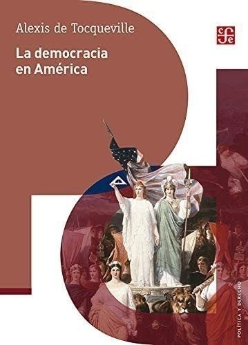 Democracia En America - Alexis De Tocqueville - Fce - Libro