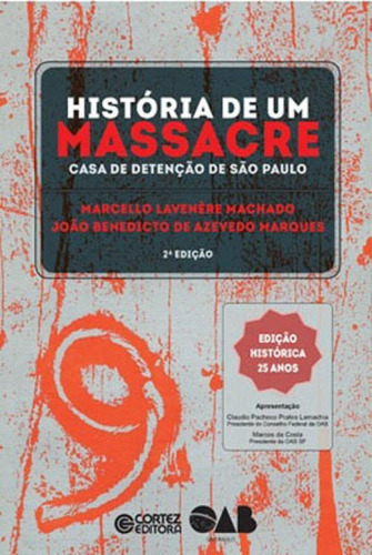 História De Um Massacre: Casa De Detenção De São Paulo, De Marques, Joao Benedito De A. / Machado, Marcello Lavenere. Editora Cortez, Capa Mole Em Português