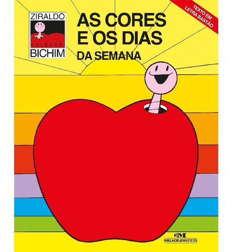 As Cores E Os Dias Da Semana: As Cores E Os Dias Da Semana, De Pinto, Ziraldo Alves. Editora Melhoramentos, Capa Mole, Edição 1 Em Português