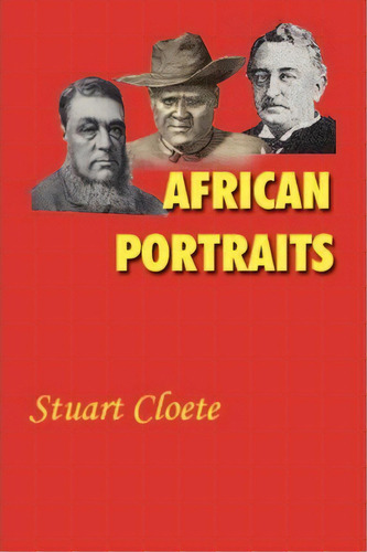 African Portraits, De Stuart Cloete. Editorial Simon Publications, Tapa Blanda En Inglés