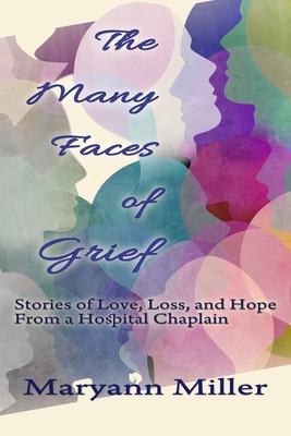 Libro The Many Faces Of Grief: Stories Of Love, Loss, And...