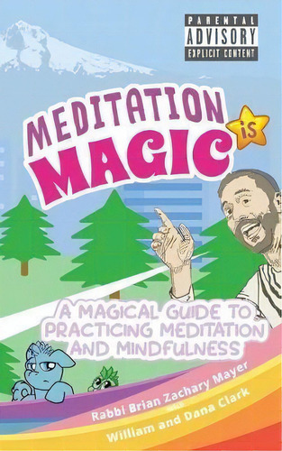 Meditation Is Magic : A Magical Guide To Practicing Meditation And Mindfulness, De Brian Z Mayer. Editorial Religion Outside The Box, Tapa Blanda En Inglés