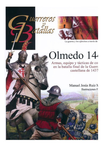 Libro Guerreros Y Batallas 143: Olmedo 1445
