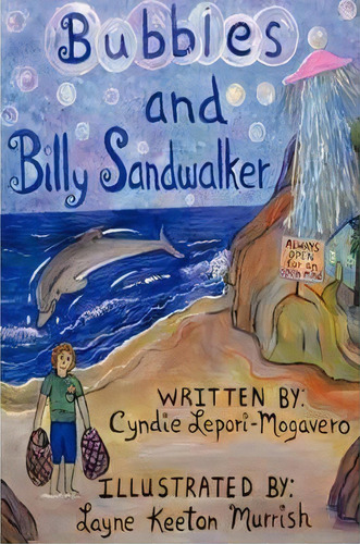 Bubbles And Billy Sandwalker, De Cyndie Lepori Mogavera. Editorial Iampress, Tapa Blanda En Inglés