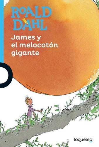 Libro James Y El Melocotón , Editorial Loqueleo