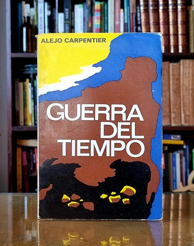 Guerra Del Tiempo - Alejo Carpentier - Atelierdelivre 