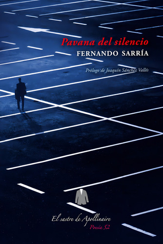 Pavana Del Silencio, De Sarría, Fernando. Editorial El Sastre De Apollinaire, Tapa Blanda En Español