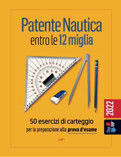 Libro: Patente Nautica Entro Le 12 Miglia - 50 Esercizi Di C