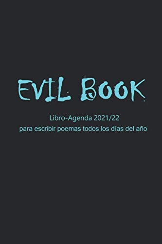 Evil Book: Libro-agenda 2021-22 Para Escribir Poemas Todos L