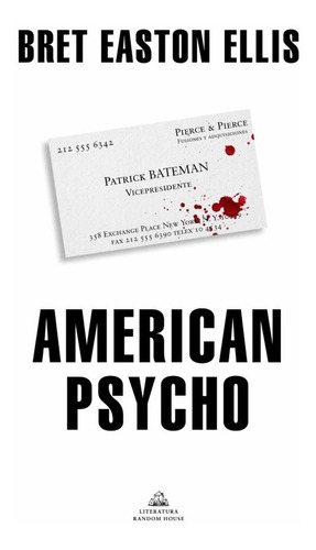 Bret Easton Ellis - American Psycho