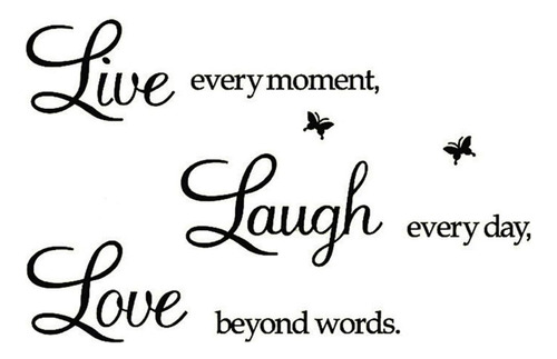 Vive Cada Momento, Ríe Todos Días, Amor Más Allá De...