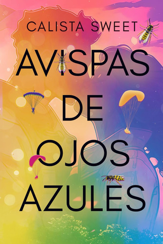 Libro: Avispas De Ojos Azules: La Magia De Las Primeras Vece