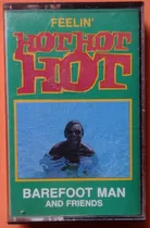 Comprar Fita Cassete Barefoot Man And Friends Feelin' Hot Hot Hot K7