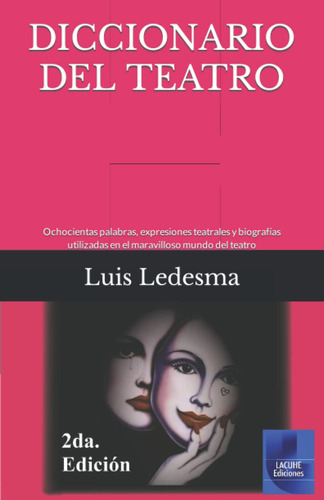 Libro: Diccionario Del Teatro: Ochocientas Palabras, Expresi