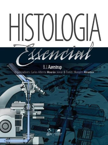Histologia Essencial, de Aarestrup. Editora Guanabara Koogan Ltda., capa mole em português, 2012