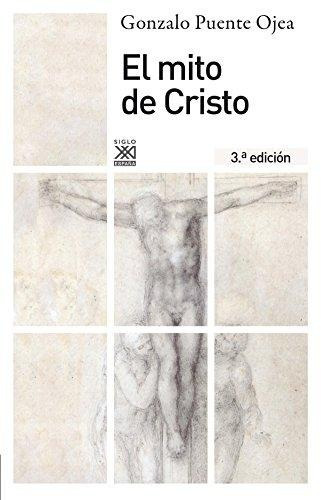 El Mito De Cristo, De Puente Ojea. Editorial Siglo Xxi España, Tapa Blanda En Español