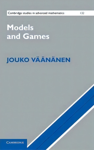 Models And Games, De Jouko Väänänen. Cambridge Studies In Advanced Mathematics Editorial Cambridge University Press, Tapa Dura En Inglés