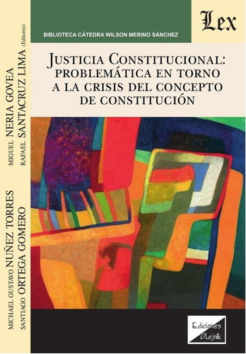 Justicia Constitucional: Problemática En Torno - Michael...