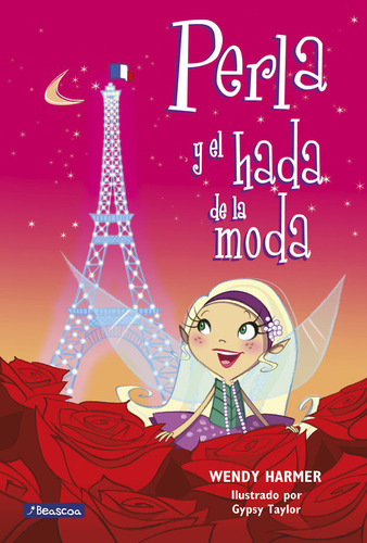 Perla Y El Hada De La Moda (colecciãâ³n Perla), De Harmer, Wendy. Editorial Beascoa, Tapa Blanda En Español
