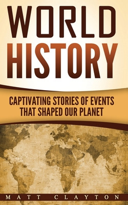 Libro World History: Captivating Stories Of Events That S...