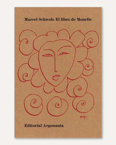 El Libro De Monelle - Marcel Schwob ( Argonauta ) Ver Promo!