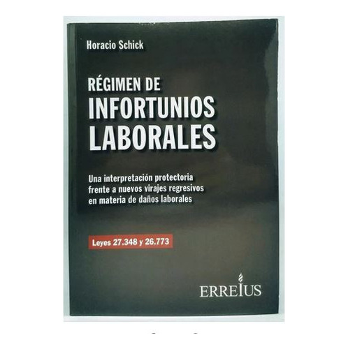 Régimen De Infortunios Laborales - Schick  