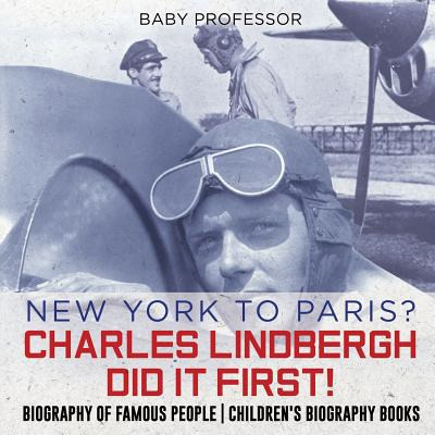 Libro New York To Paris? Charles Lindbergh Did It First! ...