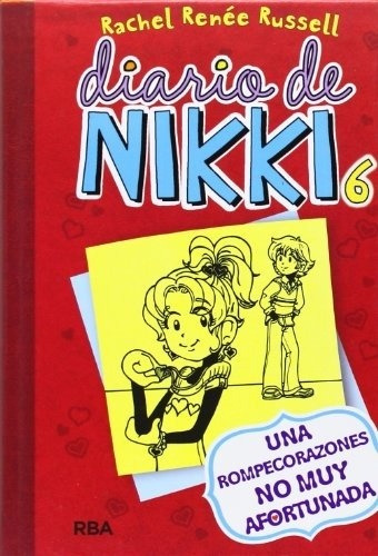 Diario De Nikki 6. Una Rompecorazones No Muy Afortunada - Ra