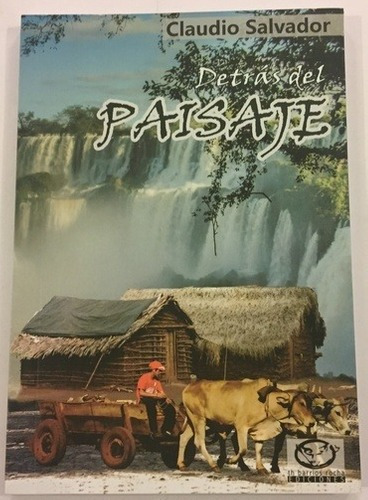 Libro - Detrás Del Paisaje - Claudio Gustavo Salvador