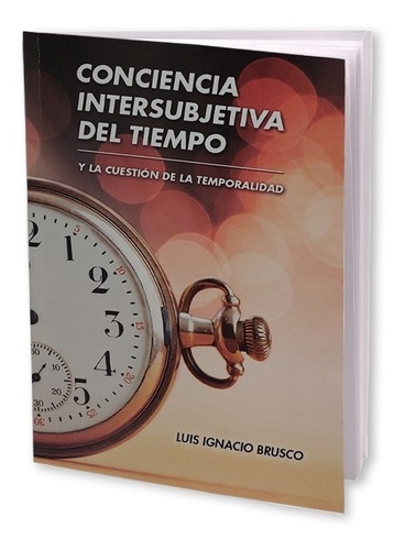 Conciencia Intersubjetiva Del Tiempo Libro Brusco