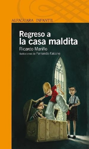 Regreso A La Casa Maldita, De Ricardo Mariño. Editorial Alfaguara En Español