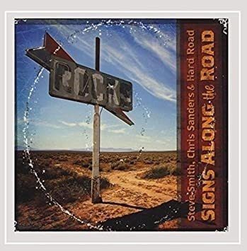 Smith Steve & Sanders/hard Road Signs Along The Road Cd