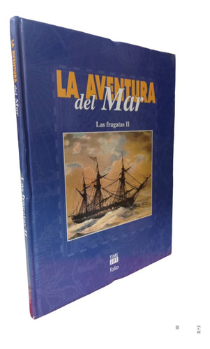 La Aventura Del Mar Las Fragatas  Ii Folio